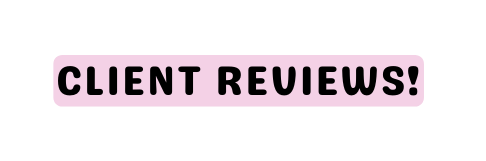 CLIENT REVIEWS
