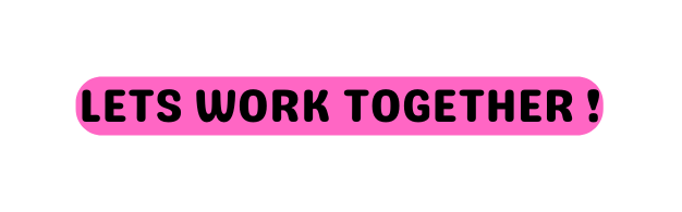 LETS WORK TOGETHER